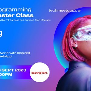 Programming Master Class Powered by IT4 Curaçao and Curaçao Tech Meetups